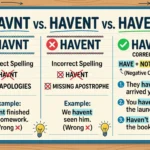 havnt vs havent